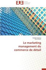 Le Marketing Management Du Commerce de D tail af Collectif