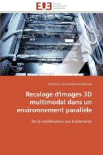 Recalage d'Images 3D Multimodal Dans Un Environnement Parall le af Andriamanampisoa-F
