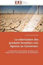La Valorisation Des Produits Forestiers Non Ligneux Au Cameroun af Eke Balla-S