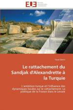 Le Rattachement Du Sandjak d'Alexandrette La Turquie af Demir-Y