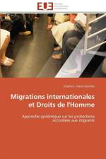 Migrations Internationales Et Droits de l'Homme af Vieira Sanches-C