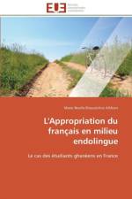 L'Appropriation Du Fran ais En Milieu Endolingue af Ehouetchini Allihien-M