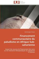 Financement Communautaire Du Paludisme En Afrique Sub-Saharienne af Tomavo-C