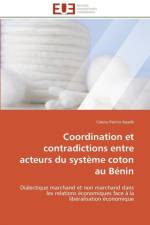 Coordination Et Contradictions Entre Acteurs Du Syst me Coton Au B nin af Kpade-C