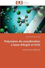 Polym res de Coordination Base d'Arg(i) Et Or(i) af Awaleh-M