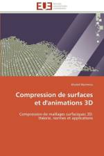 Compression de Surfaces Et d'Animations 3D af Mammou-K