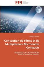 Conception de Filtres Et de Multiplexeurs Microondes Compacts af Ezzeddine-H