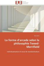 La Forme D Arcade Selon La Philosophie Tweed-Merrifield af Amm-E