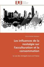 Les Influences de la Nostalgie Sur l'Acculturation Et La Consommation af Stamboli-Rodriguez-C