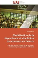 Mod lisation de la D pendance Et Simulation de Processus En Finance af Sbai-M