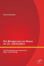 Die Belagerung von Neuss im 15. Jahrhundert af Daniel Ossenkop