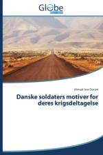 Danske Soldaters Motiver for Deres Krigsdeltagelse af Durani Ahmad Issa