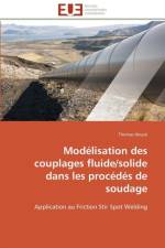 Mod lisation Des Couplages Fluide/Solide Dans Les Proc d s de Soudage af Heuze-T