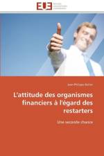 L'Attitude Des Organismes Financiers l' gard Des Restarters af Bultot-J
