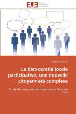 La democratie locale participative, une nouvelle citoyennete complexe af Sotison-S