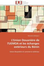 L'union douaniere de l'uemoa et les echanges exterieurs du benin af Ballogoun-M