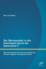 Wertewandel in der Arbeitswelt durch die Generation Y af Max Leo Rodeck