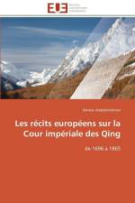Les R cits Europ ens Sur La Cour Imp riale Des Qing af Alabdulrahman-H