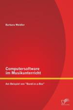Computersoftware im Musikunterricht af Barbara Weidler