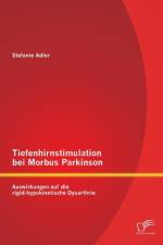 Tiefenhirnstimulation bei Morbus Parkinson af Stefanie Adler