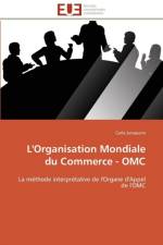 L'Organisation Mondiale Du Commerce - Omc af Junqueira-C