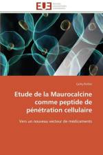 Etude de la Maurocalcine Comme Peptide de P n tration Cellulaire af Poillot-C