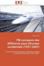 Pib Compar s Des Diff rents Pays d'Europe Occidentale (1957-2007) af Diop-D