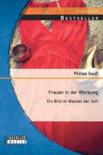 Frauen in der Werbung af Philipp Gauss