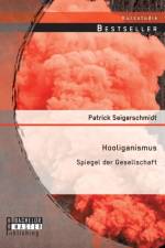Hooliganismus af Patrick Seigerschmidt