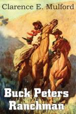Buck Peters, Ranchman af Clarence E Mulford