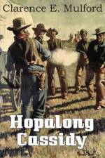 Hopalong Cassidy af Clarence E Mulford