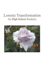 Lorentz Transformation for High School Students af Sauce Huang