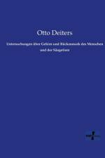 Untersuchungen uber Gehirn und Ruckenmark des Menschen und der Saugetiere af Otto Deiters