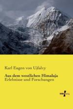Aus dem westlichen Himalaja af Karl Eugen Von Ujfalvy