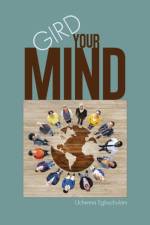 Gird Your Mind af Uchenna Egbuchulam