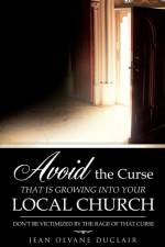 Avoid the Curse That Is Growing Into Your Local Church af Jean Olvane Duclair