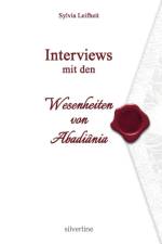 Interviews mit den Wesenheiten von Abadiania af Sylvia Leifheit