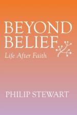 Beyond Belief af Philip Stewart