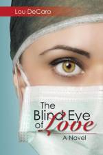 Blind Eye of Love af Lou DeCaro