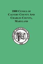 1800 Census of Calvert County and Charles County, Maryland af Maryland Genealogical Society