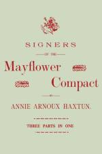 Signers of the Mayflower Compact. Three Parts in One af Annie Arnoux Haxtun