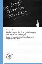Didactique Du Francais Langue Seconde Au Senegal af Thiam-O