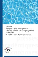 Imagerie Des Pericytes Et Consequences Sur l'Angiogenese Tumorale af Faye-N