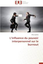 L Influence Du Pouvoir Interpersonnel Sur Le Burnout af Lepiece-B