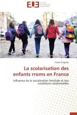 La Scolarisation Des Enfants Rroms En France af Grigoras-C