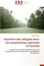 Insertion Des R fugi s Dans Les Coop ratives Agricoles En Guin e af Onivogui-Z