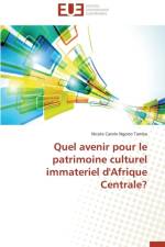 Quel Avenir Pour Le Patrimoine Culturel Immateriel d'Afrique Centrale? af Tamba-N