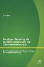 Employer Branding als Fachkraftesicherung im Generationenwandel af Elmar Berg