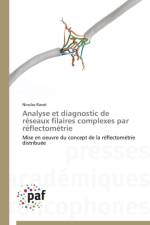 Analyse Et Diagnostic de Reseaux Filaires Complexes Par Reflectometrie af Ravot-N