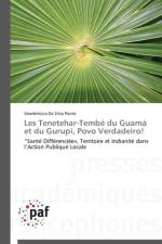 Les Tenetehar-Tembe Du Guama Et Du Gurupi, Povo Verdadeiro! af Da Silva Ponte-V